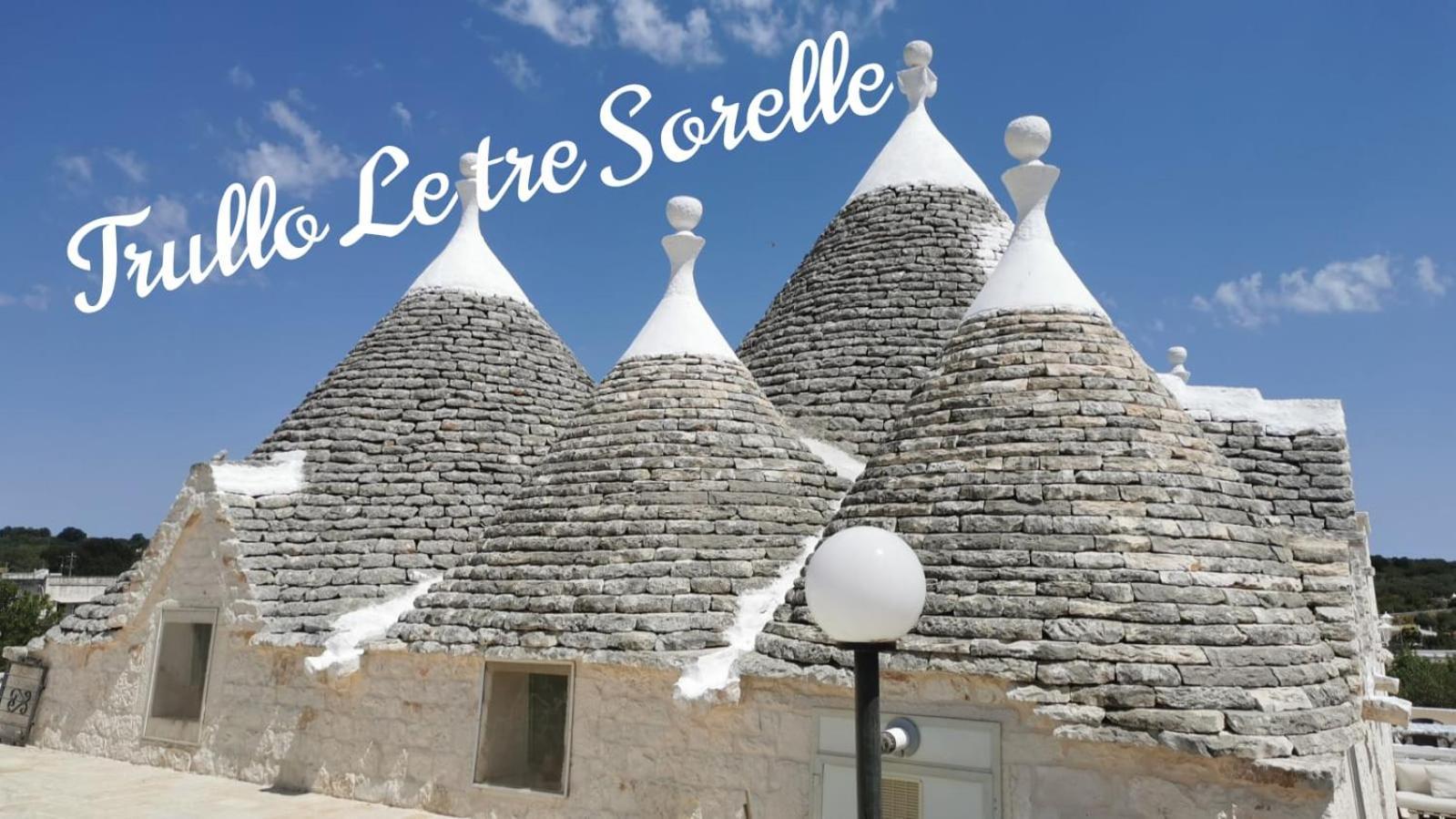 Trullo Le Tre Sorelle Cisternino Zewnętrze zdjęcie